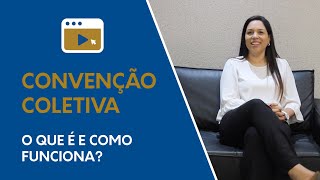 Convenção Coletiva O que é e como funciona [upl. by Sargent]