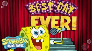 Best Day Ever Song  BONUS Heartwarming Moments  SpongeBob [upl. by Adrien262]