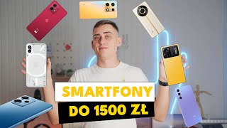 TOP 10 SMARTFONÓW DO 1500 ZŁ  Jaki telefon wybrać 2024 [upl. by Raddi734]