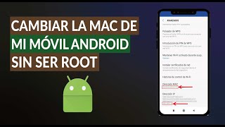 Cómo Cambiar la Dirección MAC de mi Celular Android Sin ser Root con las Mejores Aplicaciones [upl. by Aliab]