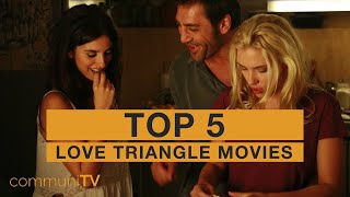 TOP 5 Love Triangle Movies modern  Trailer [upl. by Karalee974]