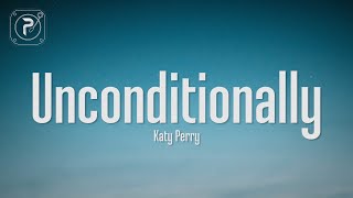 Katy Perry  Unconditionally Lyrics [upl. by Shoifet]