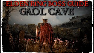 Elden Ring Bosses Gaol Cave Boss Guide [upl. by Swinton]