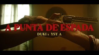 DUKI x YSY A  A Punta de Espada Video Oficial [upl. by Blain]