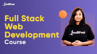 Full Stack Web Development Course  Full Stack Developer Course  Intellipaat [upl. by Hurty341]