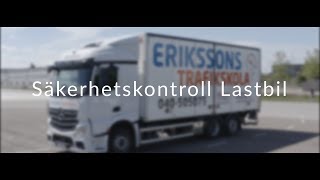 Säkerhetskontroll Lastbil  Erikssons Trafikskola [upl. by Palua]