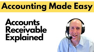 FA22  Accounts Receivable Explained [upl. by Allicserp750]