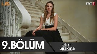 Elimi Bırakma 9 Bölüm [upl. by Latimer58]