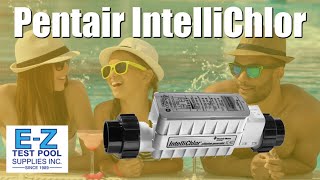 IntelliChlor® Salt Chlorine Generator From Pentair [upl. by Benny369]