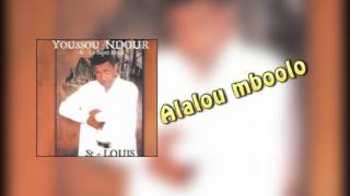 Youssou Ndour  Alalou mboolo  Album ST  LOUIS  NDAR [upl. by Nirred]