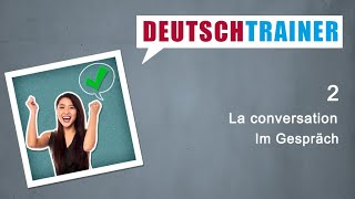 Allemand pour débutants A1A2  Deutschtrainer La conversation [upl. by Ordnassela]