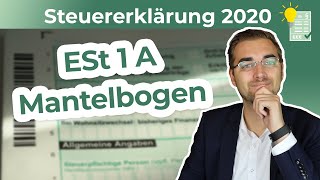 Steuererklärung 2020  Mantelbogen ESt 1 A ausfüllen [upl. by Robyn]