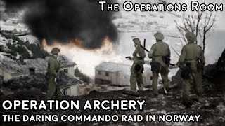 Operation Archery  The Daring Commando Raid on Måløy Norway 1941  Animated [upl. by Prudy]