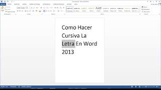 Como Hacer Cursiva La Letra En Word 2013 [upl. by Estelle]