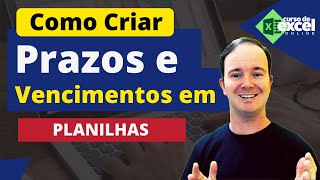 Como criar Planilhas com Prazos e Vencimentos no Excel [upl. by Acsehcnarf]