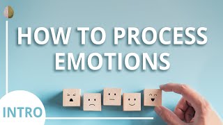 How to Process Your Emotions Course Introduction30 Depression and Anxiety Skills Course [upl. by Enrobialc29]