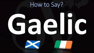 How to Pronounce Gaelic CORRECTLY  Irish VS Scottish [upl. by Nyloj]