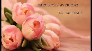 Taroscope Avril 2022 Taureaux [upl. by Nitin30]