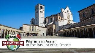 Pilgrims in Assisi at the Basilica of St Francis  Italia Slow Tour [upl. by Aurilia814]