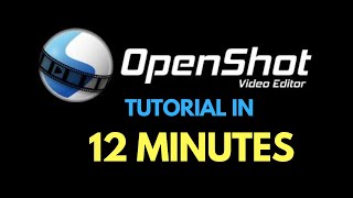 Openshot Video Editor Tutorial In 12 Minutes 2020 [upl. by Earas218]