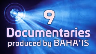 9️⃣ Highlights of Bahai Documentary Films [upl. by Schapira]