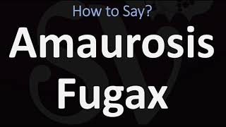 How to Pronounce Amaurosis Fugax CORRECTLY [upl. by Ssitnerp]