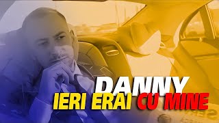 DANNY  Ieri erai cu mine Oficial Video 2018 [upl. by Poland]