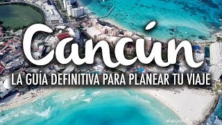 Cancún la guía definitiva para planear tu viaje [upl. by Corrine]