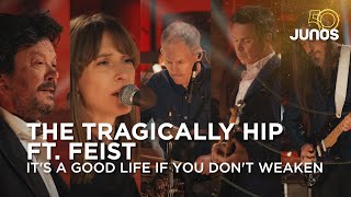 The Tragically Hip and Feist perform quotIts a Good Life If You Dont Weakenquot  Juno Awards 2021 [upl. by Vicki703]