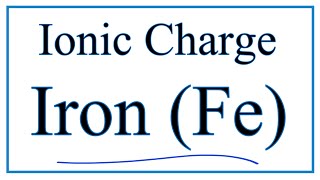 Ionic Charge for Iron Fe [upl. by Drawde945]