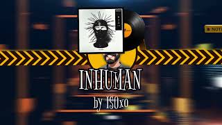 inhuman  ISOxo  CS2 MVP MUSIC KIT [upl. by Veno]