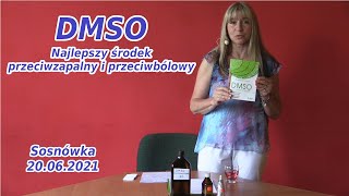 DMSO  Najlepszy środek przeciwzapalny i przeciwbólowy  Sosnówka 200621 [upl. by Mariya]