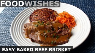 Easy Baked Beef Brisket  Food Wishes [upl. by Pine]