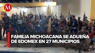 La Familia Michoacana tiene presencia en 27 municipios de Edomex [upl. by Kim]