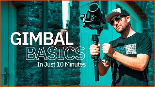 Gimbal Basics In 10 Minutes  From Beginner To Gimbal Pro [upl. by Oab128]