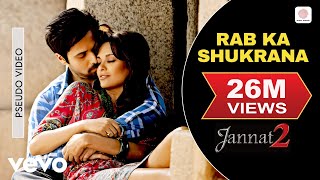 Rab Ka Shukrana Audio Song  Jannat 2Emraan Hashmi Esha GuptaMohit ChauhanPritam [upl. by Glen828]