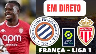 🔴MONTPELLIER VS MONACO 21  EM DIRETO  LIGUE 1 CAMPEONATO FRANCÊS ⚽ [upl. by Naired63]