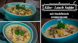 KäseLauch Suppe mit Hackfleisch Was koche ich heute einfaches und schnelles Gericht [upl. by Adelpho242]