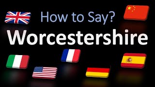 How to Pronounce Worcestershire  British French Italian Chinese Pronunciation English Sauce [upl. by Iblok]