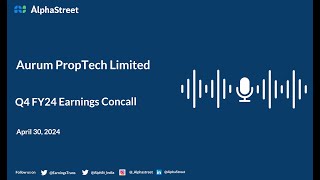 Aurum Proptech Ltd Q4 FY202324 Earnings Conference Call [upl. by Rehpoitsirhc182]