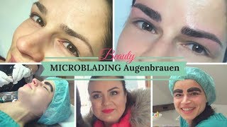 Perfekte Augenbrauen mit MICROBLADING  Meine Erfahrungen  vorher  nachher [upl. by Monney]