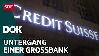 Das Ende der Credit Suisse – Von Verantwortung Schuld und Wut  DOK  SRF [upl. by Nirual]