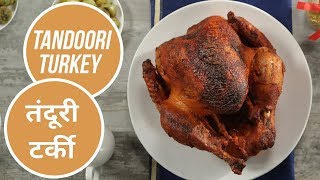 Tandoori Turkey  तंदूरी टर्की  Thanksgiving Day Special  Sanjeev Kapoor Khazana [upl. by Fachanan266]