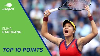 Emma Raducanu  Top 10 Points  2021 US Open [upl. by Sine]