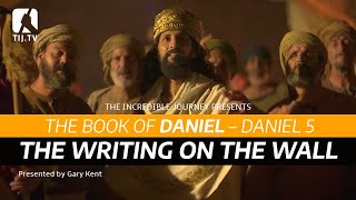 The Book of Daniel Daniel 5 –The Writing on the Wall [upl. by Lemmuela]