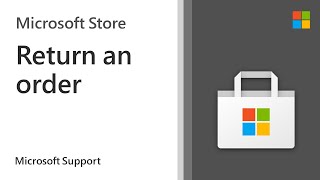 How to return a Microsoft Store order  Microsoft [upl. by Nunciata]