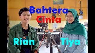 Tiya amp Rian  BAHTERA CINTA  GASENTRA COVER [upl. by Gilus]