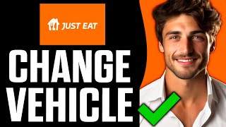 How To Change Vehicle on Just Eat 2025 [upl. by Lagasse633]