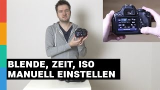 Blende Verschlusszeit und ISO manuell einstellen  Fotografie Einsteiger  Kameraeinstellungen [upl. by Yenots]