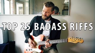 Top 25 BADASS Guitar Riffs  Through The Years [upl. by Naples]